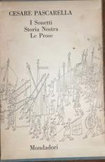 I sonetti. Storia nostra. Le prose