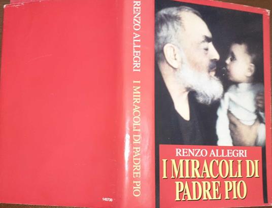 I miracoli di Padre Pio - Renzo Allegri - copertina