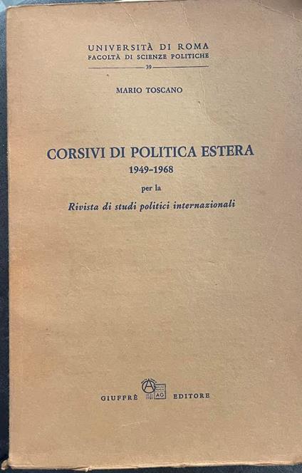 Corsivi di politica estera 1949-1968 per la Rivista di studi politici internazionali - Mario Toscano - copertina
