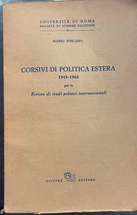 Corsivi di politica estera 1949-1968 per la Rivista di studi politici internazionali - Mario Toscano - copertina