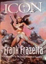 Icon. Frank Frazetta: A Retrospective by the Grand Master of Fantastic Art