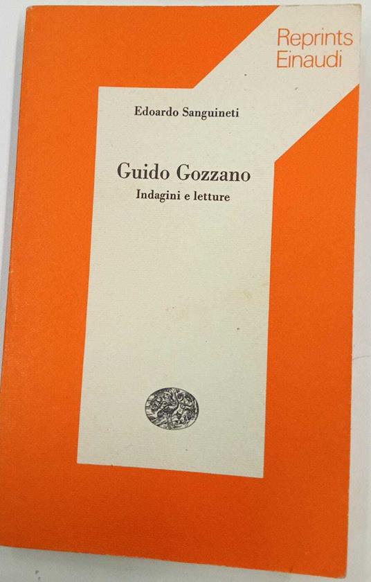 Guido Gozzano. Indagini e letture - Edoardo Sanguineti - copertina
