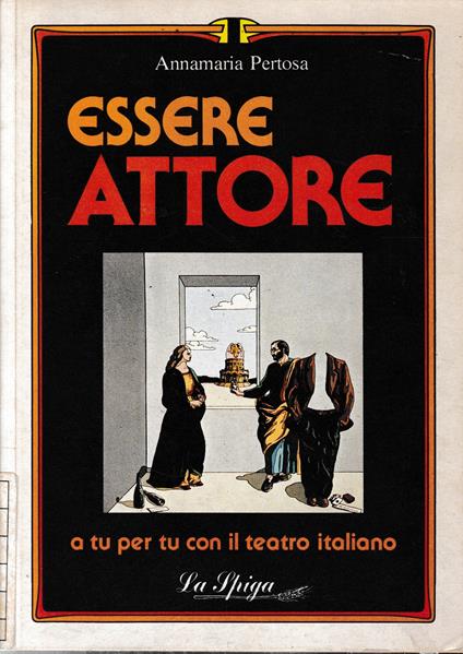 Essere attore, a tu per tu con il teatro italiano - Annamaria Pertosa - copertina