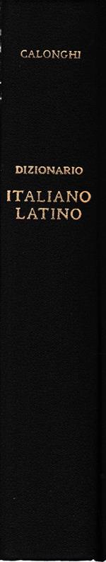 Dizionario della lingua latina. II volume Italiano-Latino