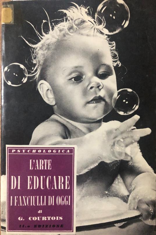 L' arte di educare i fanciulli di oggi - Gaston Courtois - copertina