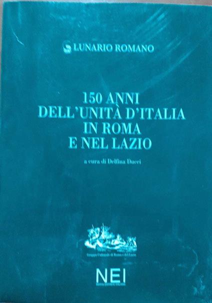 150 anni dell'unità d'Italia in Roma e nel Lazio - copertina
