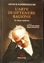 L' arte di ottenere ragione. In chiave moderna
