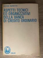 Aspetti tecnici ed organizzativi della banca di credito ordinario