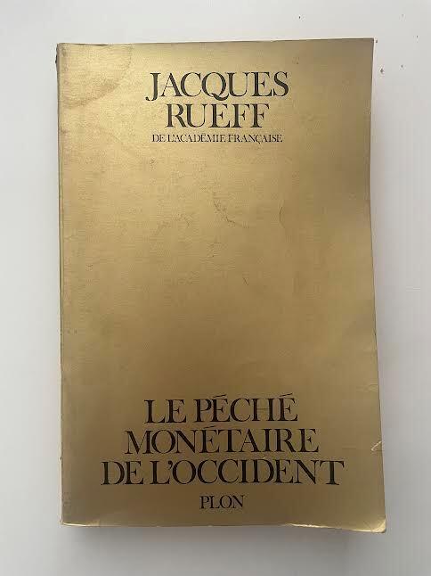 Le péché monétaire de l'Occident - Jacques Rueff - copertina