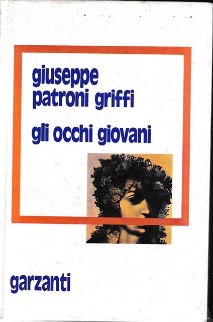 Gli occhi giovani - Giuseppe Patroni Griffi - copertina