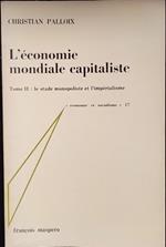 L' économie mondiale capitaliste. Tome II: le stade monopoliste et l'imperialisme