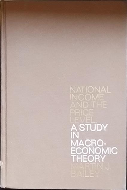 National income and the price level. A study in macro-economic theory - copertina
