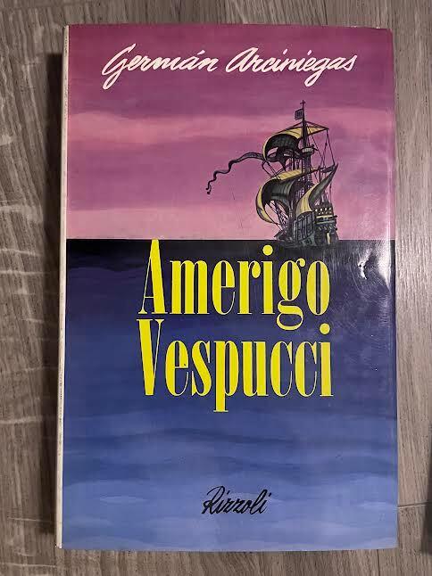 Amerigo Vespucci - Germàn Arciniegas - copertina