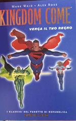 Kingdom Come. Venga il tuo regno