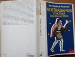 Nostradamus. Le profezie dal 1555 al 2000