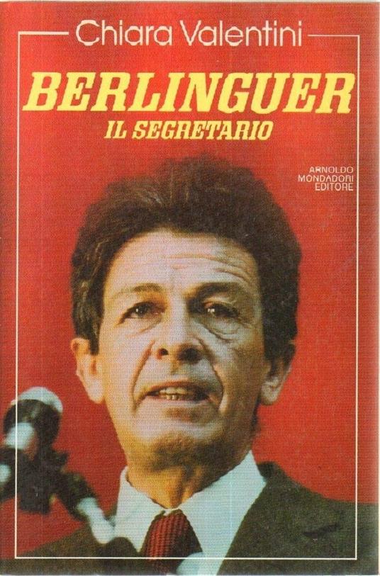 Berlinguer il segretario - Chiara Valentini - copertina