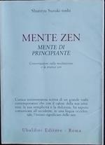 Mente zen. Mente di principiante. Conservazioni sulla meditazione e la pratica zen