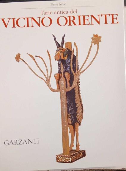 L' arte antica del Vicino Oriente - Pierre Amiet - copertina