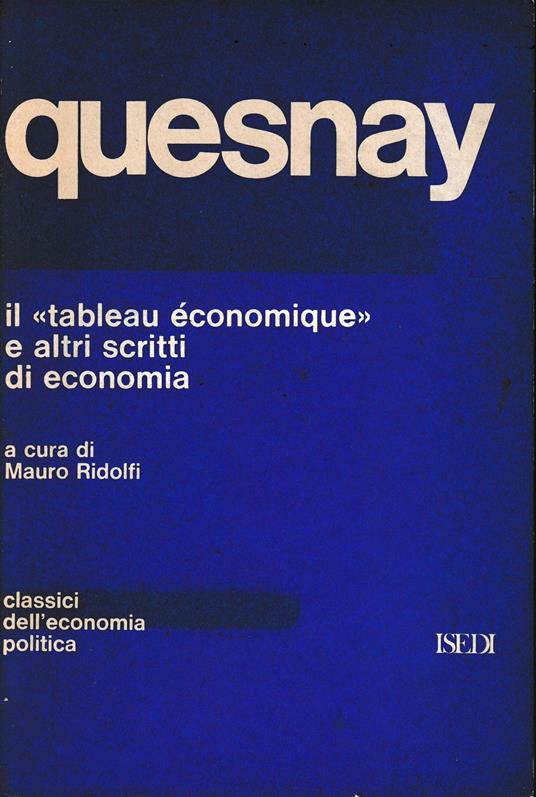 Il Tableau économique e altri scritti di economia - Francois Quesnay - copertina