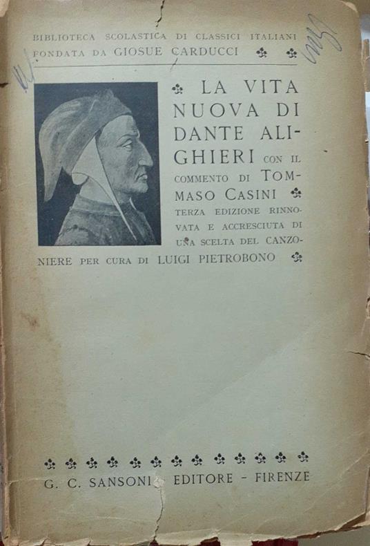 La vita nuova di Dante Alighieri con il commento di Tommaso Casini - Luigi Pietrobono - copertina