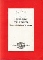 I miei conti con la scuola. Cronaca scolastica italiana del secolo XX