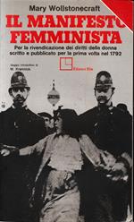 Il manifesto femminista. Per la rivendicazione dei diritti della donna, scritto e pubblicato per la prima volta nel 1792