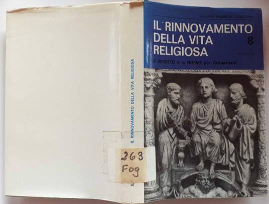 Rinnovamento della vita religiosa. Il decreto e le norme per l'attuazione - Emilio Fogliasso - copertina