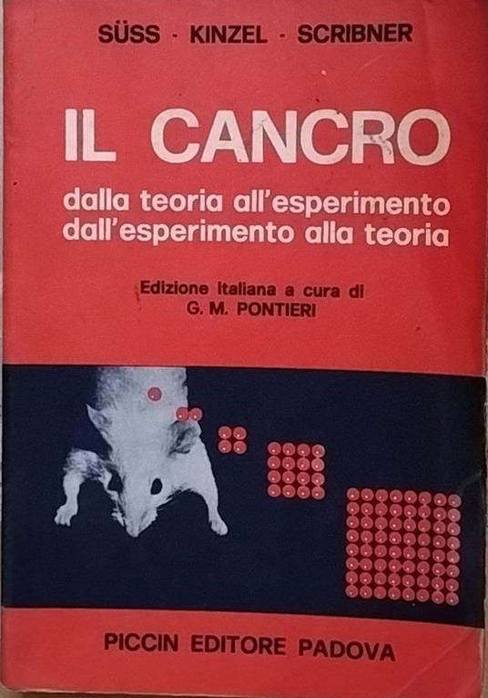 Il cancro. Dalla teoria all'esperimento dall'esperimento alla teoria - copertina