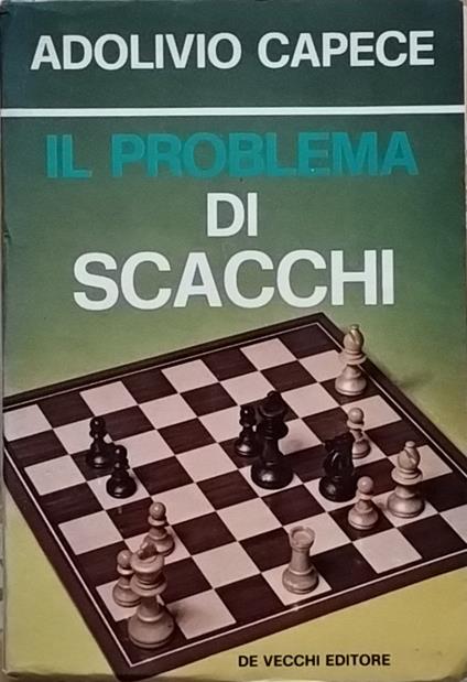 Il problema di scacchi - Adolivio Capece - copertina