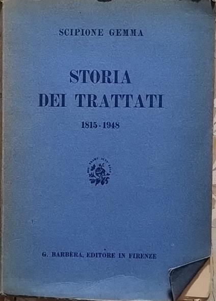 Storia dei trattati. 1815-1948 - Scipione Gemma - copertina