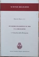 Pensiero filosofico su Dio e la religione. Vol. 1: Filosofia della religione