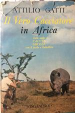 Il Vero Cacciatore in Africa