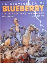 La pista dei dannati. La giovinezza di Blueberry
