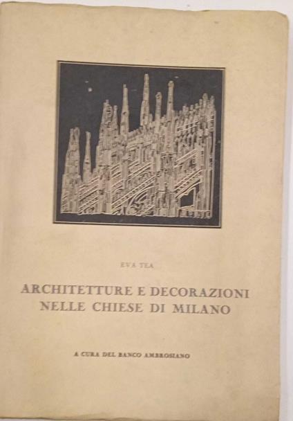 Architetture e decorazioni nelle chiese di Milano - Eva Tea - copertina