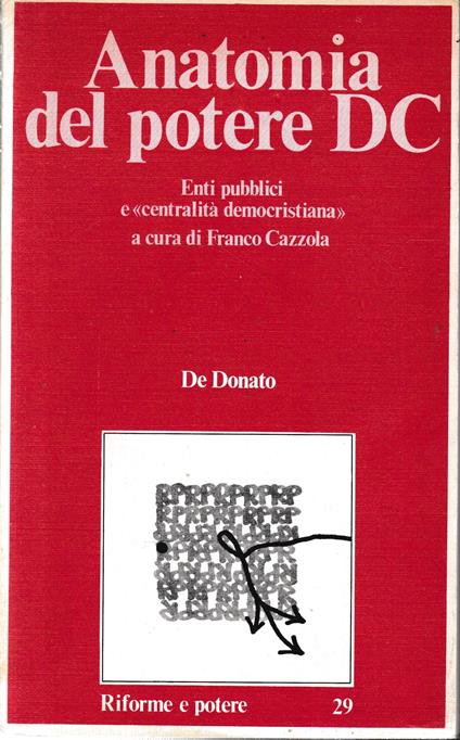 Anatomia del potere DC. Enti pubblici e "centralità democristiana" - copertina