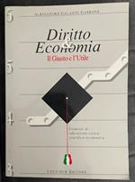Diritto & Economia. Il Giusto e l'Utile