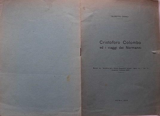 Cristoforo Colombo ed i viaggi dei Normanni. ESTRATTO - Giuseppe Caraci - copertina