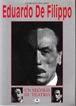 Eduardo De Filippo. Un secolo di teatro