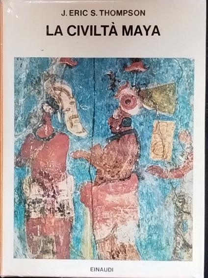 La civlità Maya - J. Eric Thompson - copertina