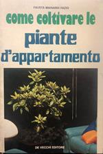 Come coltivare le piante d'appartamento
