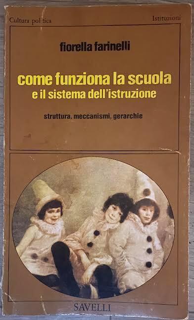 Come funziona la scuola e il sistema dell'istruzione - Fiorella Farinelli - copertina
