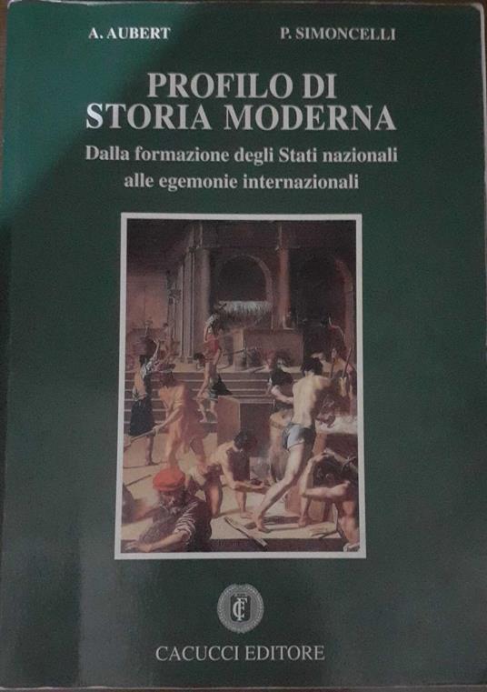 Profilo di storia moderna. Dalla formazione degli Stati nazionali alle egemonie internazionali - copertina