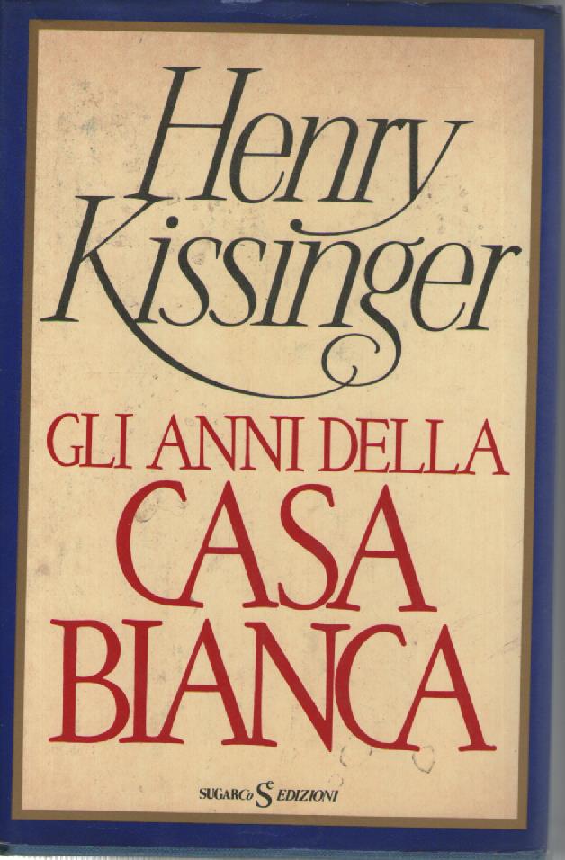 Anni di Crisi - Gli anni della Casa bianca. 2 voll