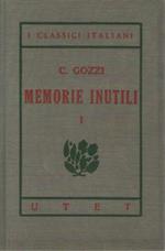 I classici italiani con note. Memorie inutili, vol. 1°