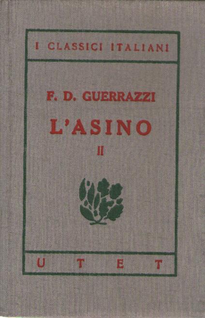 I classici italiani con note. L'asino, vol. 2° - Francesco D. Guerrazzi - copertina