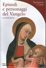 Episodi e personaggi del Vangelo, seconda parte