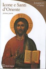 Icone e santi d'Oriente. Prima parte