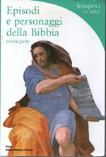 Episodi e personaggi della Bibbia. Parte prima