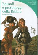 Episodi e personaggi della Bibbia. Parte seconda