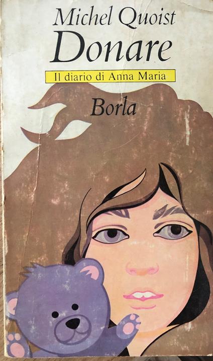 Donare. Il diario di Anna Maria - Michel Quoist - copertina